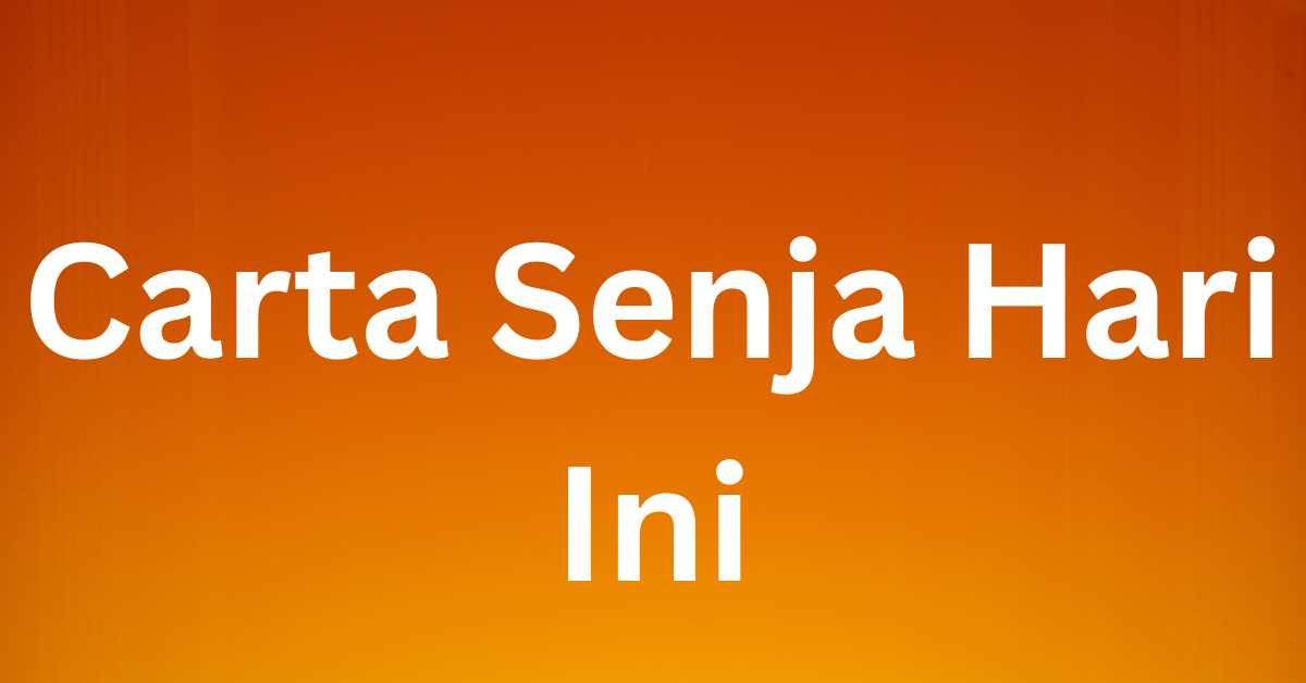 Carta Senja Hari Ini 4D Lucky Number Guide